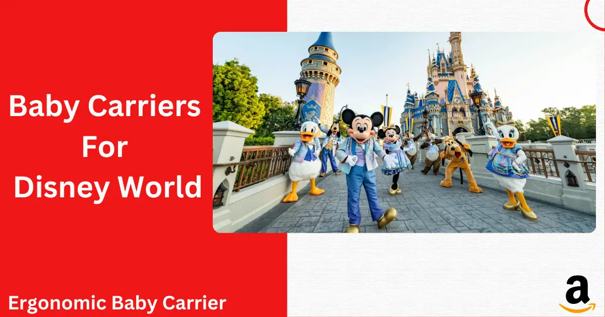Baby Carriers For Disney World
