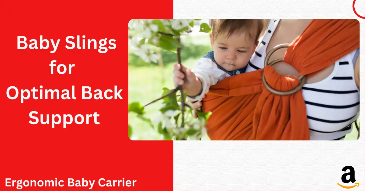 Top-Rated Baby Slings for Optimal Back Support