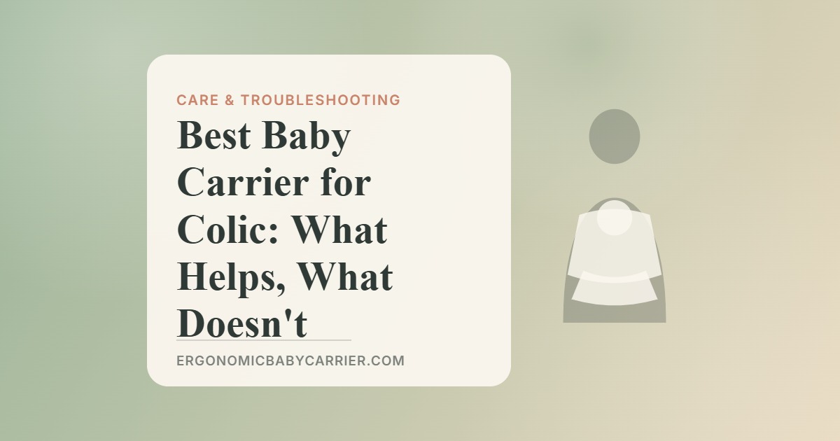 Best Baby Carrier for Colic: What Helps, What Doesn't — illustrated guide cover, Ergonomic Baby Carrier