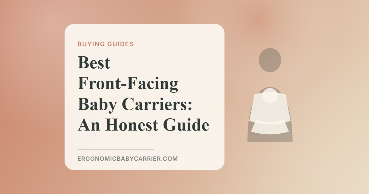 Best Front-Facing Baby Carriers: An Honest Guide — illustrated guide cover, Ergonomic Baby Carrier